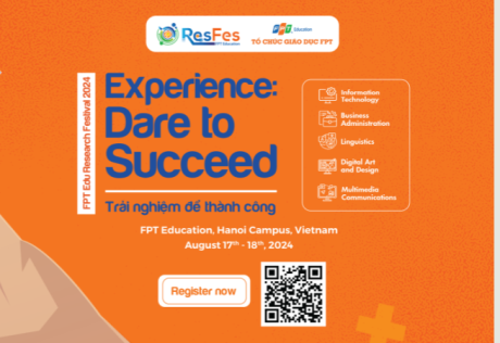 FPT Edu Research Festival 2024 embarks on its 2024 journey, themed “Experience: Dare to Succeed”